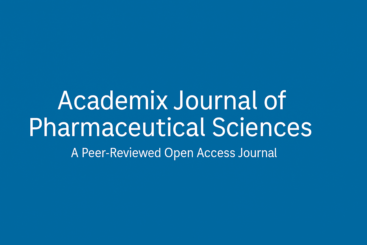 Academix Journal of Pharmaceutical Sciences